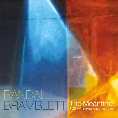 The Meantime (10th Anniversary Edition) - Randall Bramblett