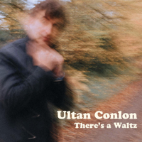 Ultan Conlon - There's a Waltz artwork