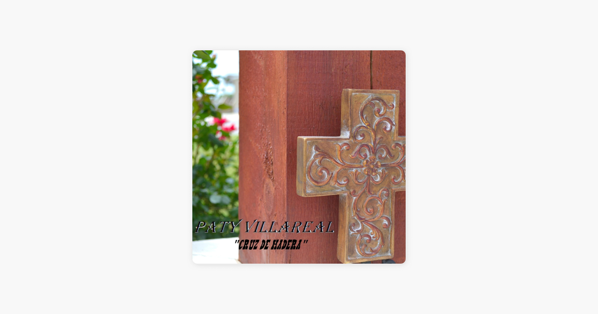 Cruz De Madera Single By Paty Villareal On Apple Music