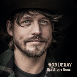 Rob Dekay - Het Stopt Nooit