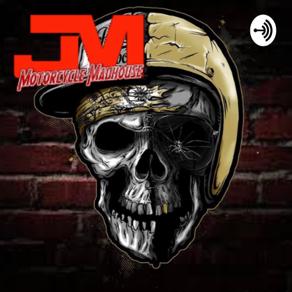 Motorcycle Madhouse Radio Podcast Motorcycle Madhouse Radio Podcast