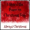 I Heard the Piano on Christmas Day