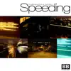 Speeding - EP album lyrics, reviews, download