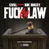 F**k the Law (feat. RBC Bugzy) - Single album lyrics, reviews, download