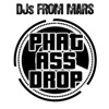 Phat Ass Drop (How To Produce a Club Track Today) [Remixes] - EP