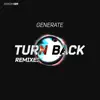 Turn Back (Remixes) - EP album lyrics, reviews, download
