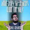 Why Does It Always Rain on Me? (Rock Version) - Single album lyrics, reviews, download