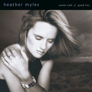 Heather Myles - Sweet Talk And Good Lies - Line Dance Music
