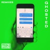 Ghosted (Remixes) - Single