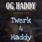 Twerk 4 Haddy - Og Haddy lyrics