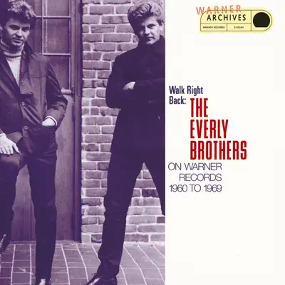 Walk Right Back: The Everly Brothers On Warner Bros. 1960-1969 - The Everly Brothers