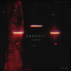 Asphalt - Single by Juice album reviews, ratings, credits