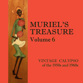 Muriel's Treasure, Vol. 6: Vintage Calypso from the 1950s & 1960s - Verschillende artiesten