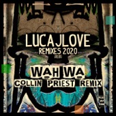 LucaJLove - Wah Wa (Collin Priest Remix)