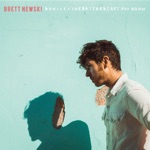 Brett Newski - What'd Ya Got to Lose