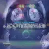 Zombies (feat. Shyst Diez & Mirakulus) - Single album lyrics, reviews, download