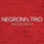 Negroni's Trio-Tempus Fugit