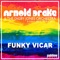 Funky Vicar (feat. Ben Gidsjoy) - Arnold Drake & The Digby Jones Orchestra lyrics