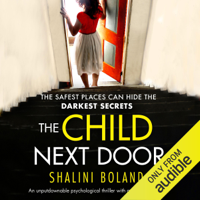 Shalini Boland - The Child Next Door: An unputdownable psychological thriller with a brilliant twist (Unabridged) artwork