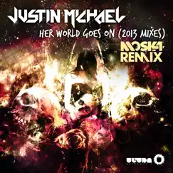 Her World Goes On (Moska Remix) Song Lyrics