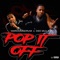 Pop It Off (feat. Dee Mula) - 100RoundDrum lyrics