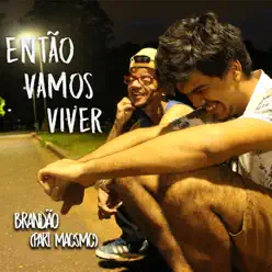 Então Vamos Viver (Acústico) [feat. MacsMc] - Single - Brandao