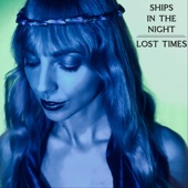 Ships in the Night - Lost Times