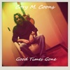 Good Times Gone - Single