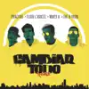 Stream & download Cambiar Todo (Remix) [feat. Práctiko] - Single