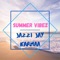 Summer Vibez (feat. Karmaa) - Jazzi Jay lyrics