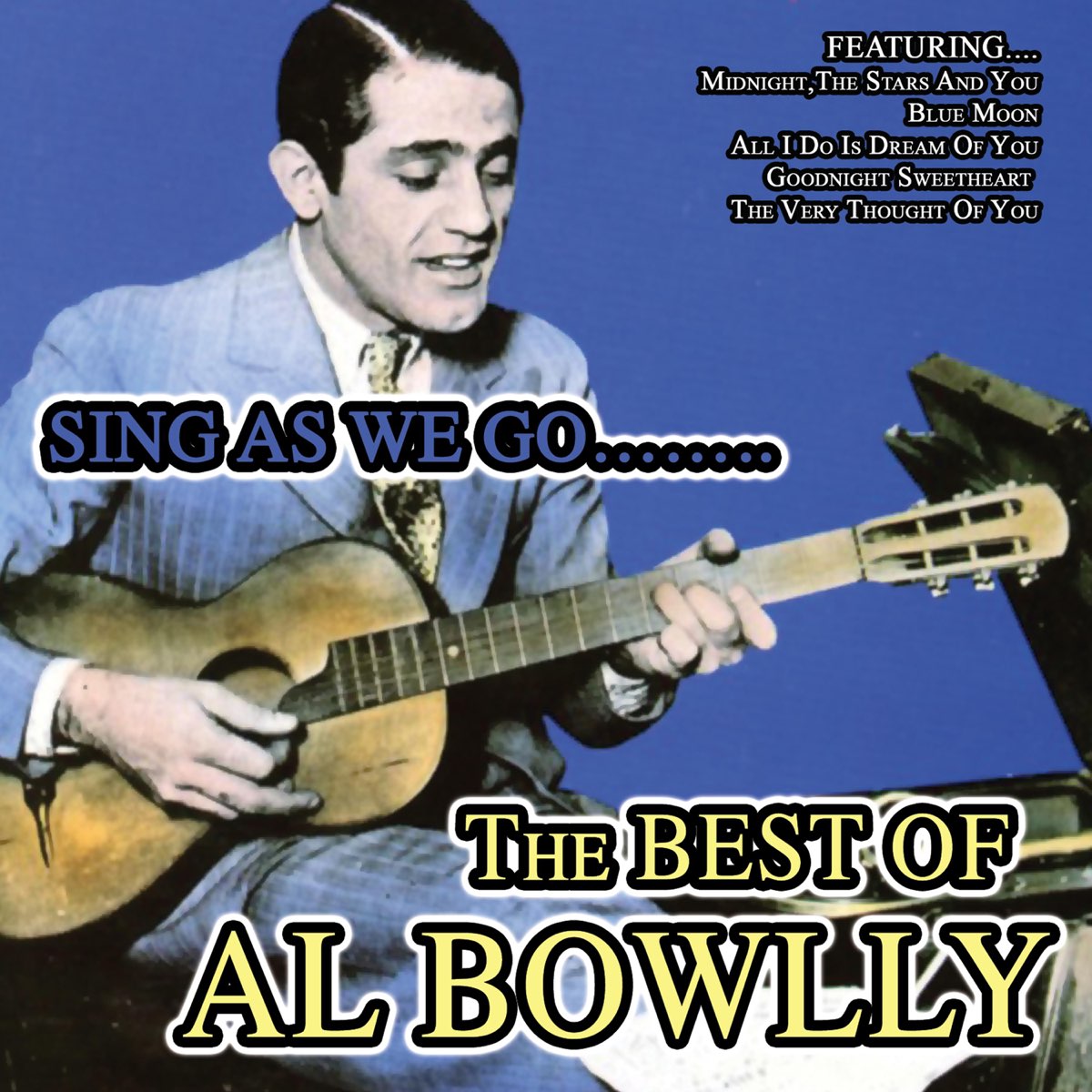 ‎Sing as We Go... The Best of Al Bowlly de Al Bowlly en Apple Music