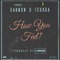 How You Feel? (feat. Ichaba) - Kannon lyrics