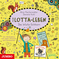 Alice Pantermüller & JUMBO Neue Medien & Verlag GmbH - Mein Lotta-Leben. Das letzte Eichhorn artwork