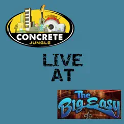 Concrete Jungle Live at the Big Easy by Concrete Jungle album reviews, ratings, credits