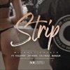 Strip (feat. Yoga Fire, Jay Rivas, Cali Budz & Manzur) - Single