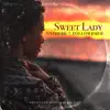 Stream & download Sweet Lady (feat. NXTHERE & FollowJOJOE) - Single