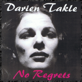 Non, je ne regrette rien - Darien Takle