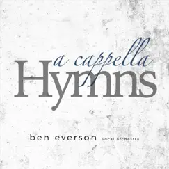 A Cappella Hymns by Benjamin Everson album reviews, ratings, credits