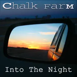 Into the Night - Chalk FarM