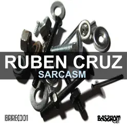 Sarcasm - Single - Rubén Cruz Sarcasm - Single - Rubén Cruz