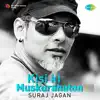 Kisi Ki Muskurahaton (Rock Version) - Single album lyrics, reviews, download