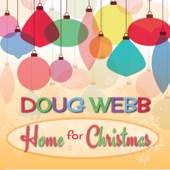 Doug Webb - I'll Be Home for Christmas