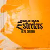 Baile das Estrelas - Single album lyrics, reviews, download