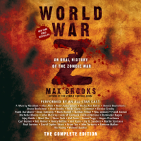 Max Brooks - World War Z: The Complete Edition: An Oral History of the Zombie War (Abridged) artwork