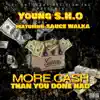 More Cash Than You Done Had (feat. Sauce Walka) - Single album lyrics, reviews, download