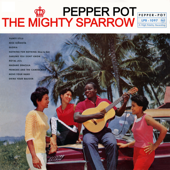 Pepper Pot - MIGHTY SPARROW