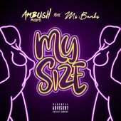 My Size (feat. Ms Banks) artwork