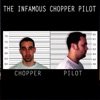 The Infamous Chopper Pilot