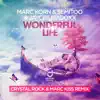 Wonderful Life (Crystal Rock & Marc Kiss Remix) - Single album lyrics, reviews, download