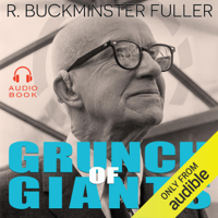 Buckminster Fuller - Grunch of Giants (Unabridged) artwork